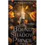 Bound to the shadow prince - Tome 1