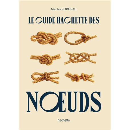 Le guide Hachette des noeuds