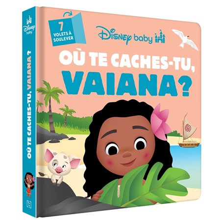 DISNEY BABY - Où te caches-tu Vaiana ?- Avec des volets à soulever