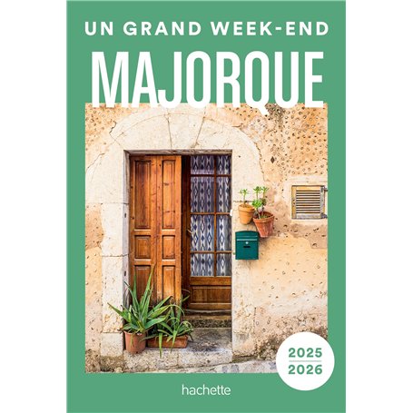 Majorque Guide Un Grand Week-end