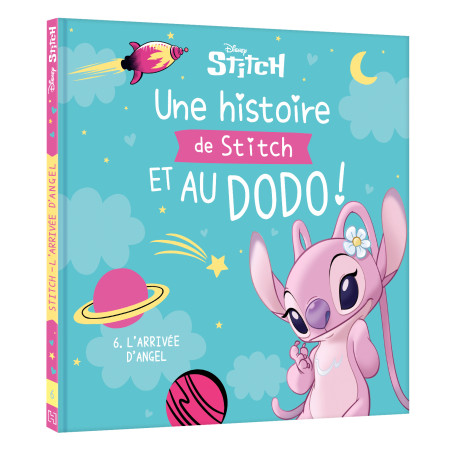 DISNEY - Une histoire de Stitch et au dodo ! - 6. L'arrivée d'Angel
