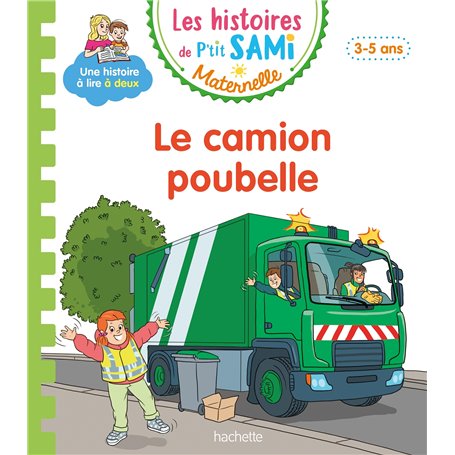 Les histoires de P'tit Sami Maternelle (3-5 ans) : Le camion poubelle