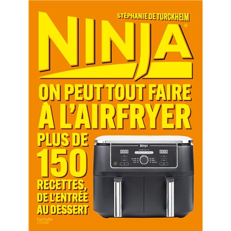 NINJA LE LIVRE OFFICIEL : On peut tout faire au Airfryer !