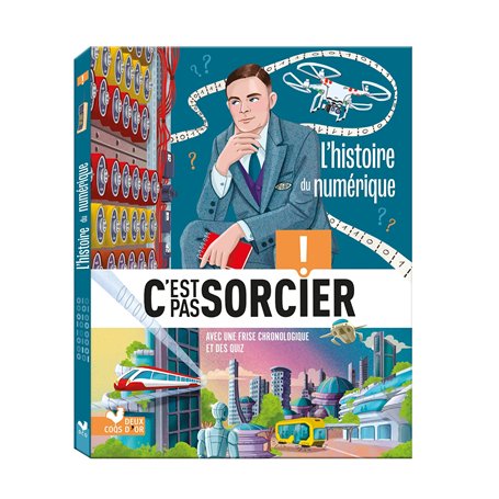 C'est pas sorcier - L'histoire du numérique