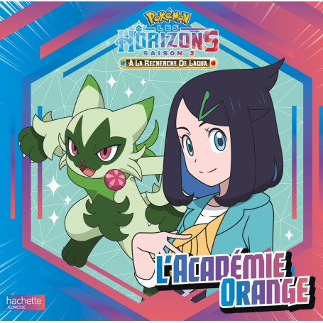 Pokémon - Pokémon Horizons #2 - L'Académie Orange