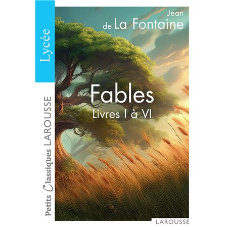 Fables choisies (livres I à VI) - spécial lycée
