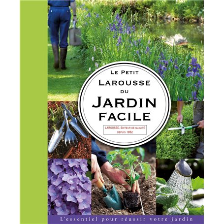 Le Petit Larousse du jardin facile