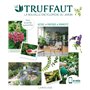 LE TRUFFAUT la nouvelle encyclopédie du jardin