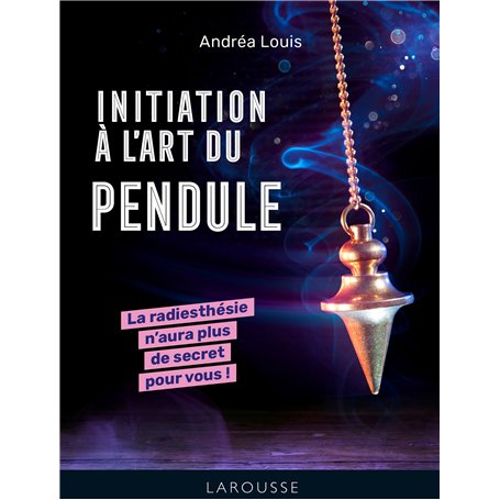 Initiation à l'art du pendule