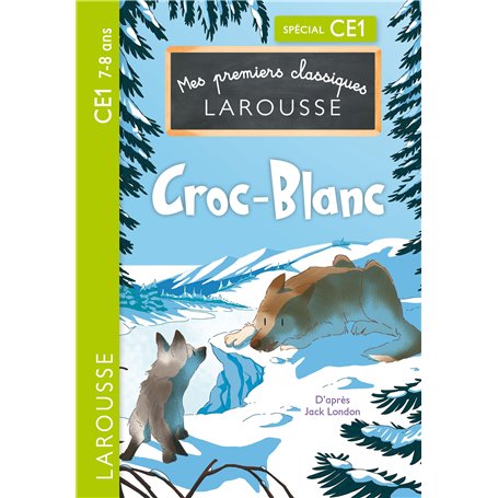 Mes premiers classiques Larousse : Croc-Blanc - CE1 4,84 €