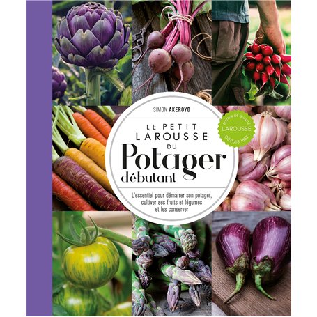 Le Petit Larousse du potager débutant - NP