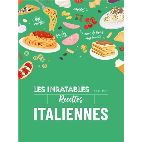 Les inratables : recettes italiennes