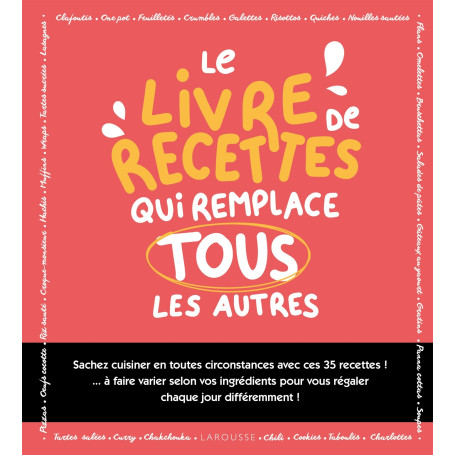 Le livre de recettes qui remplace tous les autres !
