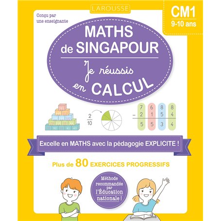Maths de Singapour - Je réussis en calculs - CM1