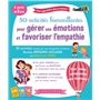 50 activités bienveillantes pour gérer ses émotions et favoriser l'empathie