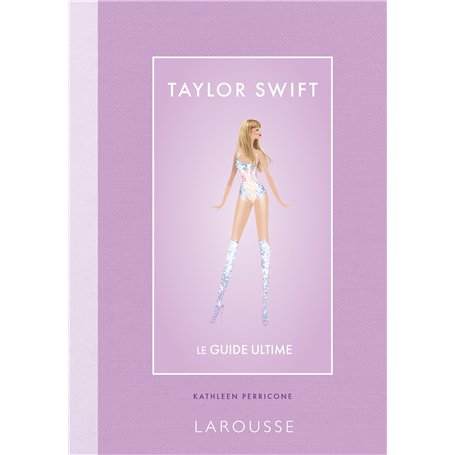 Taylor Swift - le guide ultime