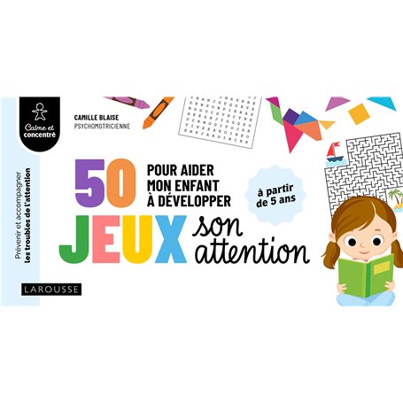 50 jeux pour aider mon enfant à développer son attention
