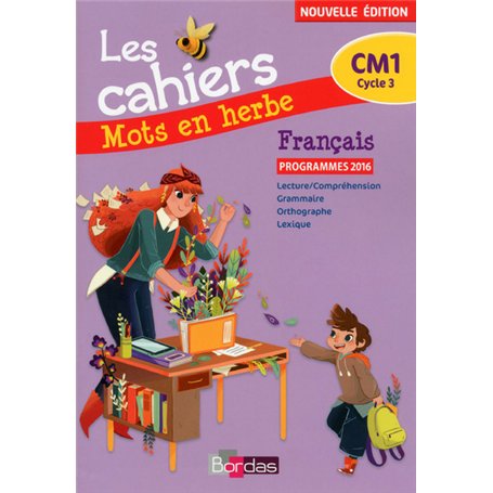 Mots en herbe Français CM1 2017 Cahier élève