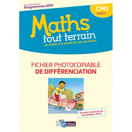 Maths tout terrain CM1 2017 Fichier photocopiable de différenciation