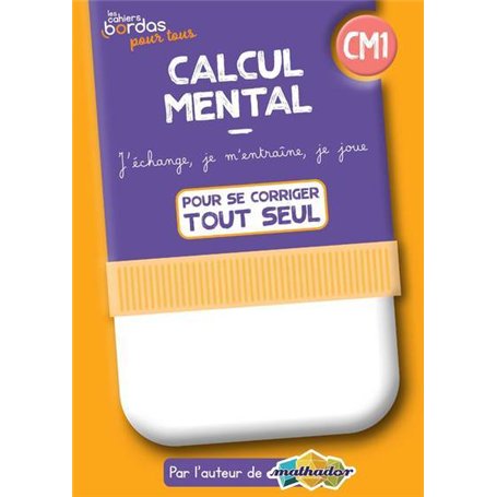 Cahiers Bordas pour tous - Calcul mental CM1 - 2022 - Cahier corrigé
