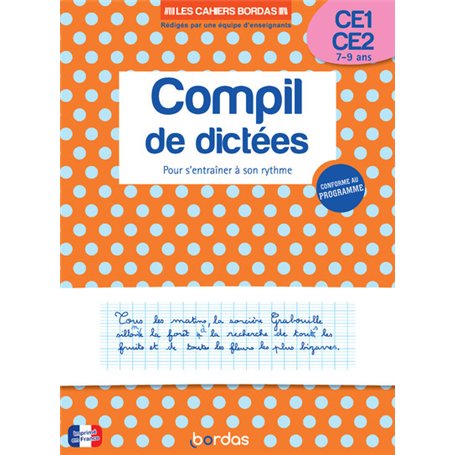 Les cahiers Bordas - Compil de dictées pour s'entraîner à son rythme CE1-CE2