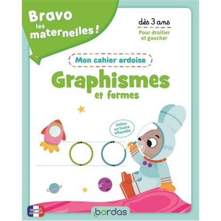 Bravo les maternelles - Mon cahier ardoise - Graphismes et formes dès 3 ans
