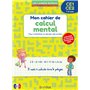 Mon cahier de calcul mental CE1-CE2