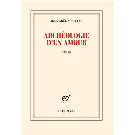 Archéologie d'un amour