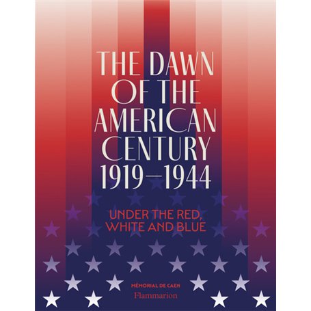 The Dawn of the American Century 1919-1944
