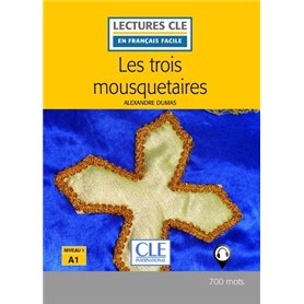 Les trois mousquetaires niveau A1 2ème édition Les trois mousquetaires niveau A1 2ème édition