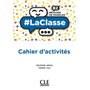 #La classe niv.B2 Cahier d'activités - Méthode de français
