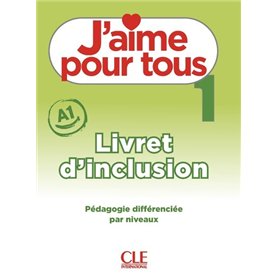 J'aime pour tous niveau 1 - Livret d'inclusion J'aime pour tous niveau 1 - Livret d'inclusion