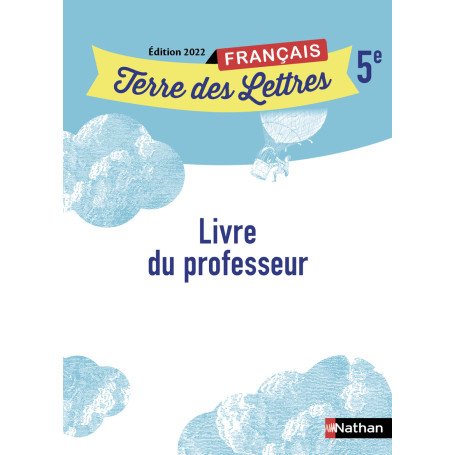 Terre des Lettres Français 5ème - Livre du Professeur - 2022