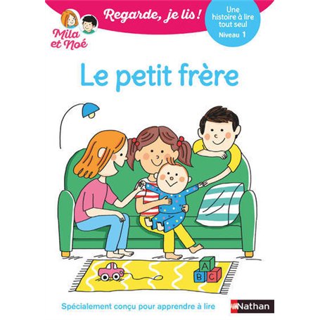 Regarde je lis ! Une histoire à lire tout seul - Le petit frère Niv 1