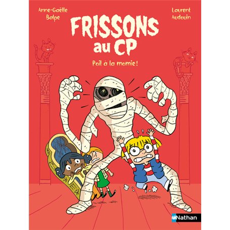 Frissons au CP : Poil à la momie !