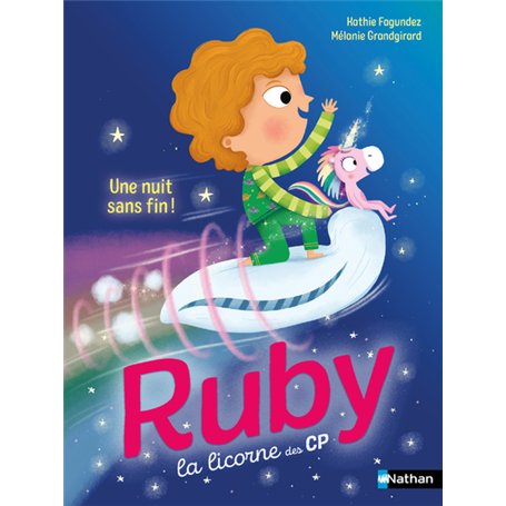 Ruby la licorne des CP : Une nuit sans fin !
