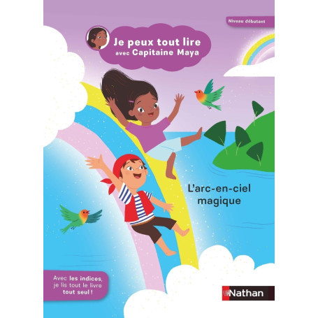 Je peux tout lire avec Capitaine Maya - L'arc-en-ciel magique