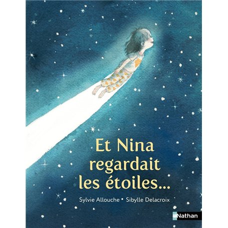 Et Nina regardait les étoiles ...