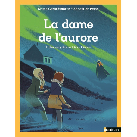 Une enquête de Lif et Oddi - La dame de l'Aurore