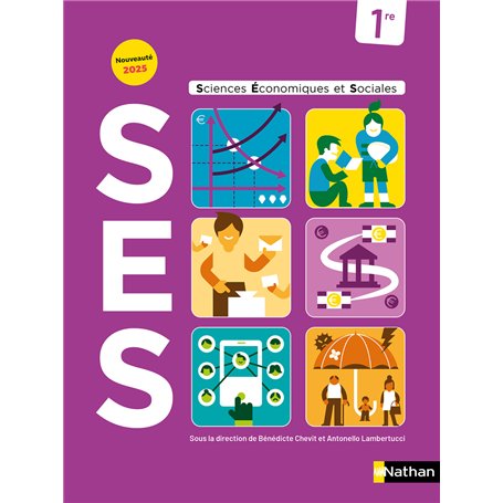 Sciences Economiques & Sociales (SES) 1re - Manuel de l'élève - 2025