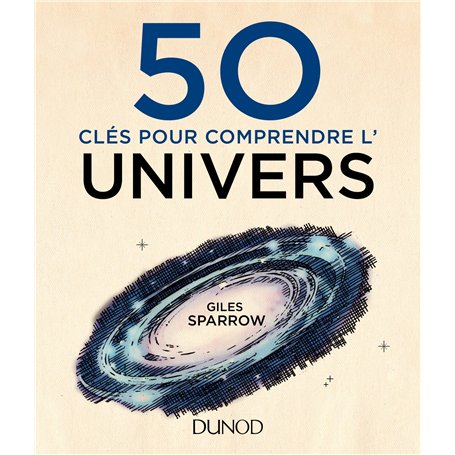 50 clés pour comprendre l'Univers