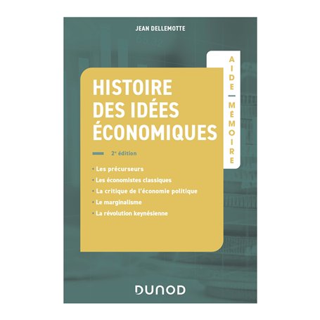 Aide-mémoire - Histoire des idées économiques - 2e éd.