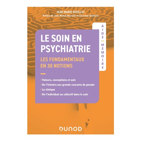 Aide-Mémoire - Le soin en psychiatrie - Les fondamentaux
