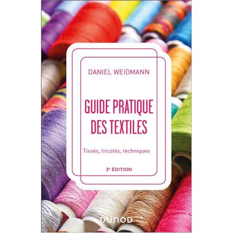 Guide pratique des textiles - 3e éd.