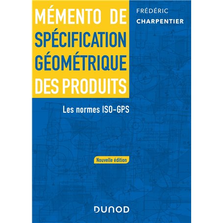 Mémento de spécification géométrique des produits - 2 e éd.