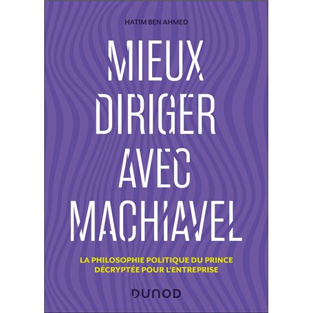 Mieux diriger avec Machiavel