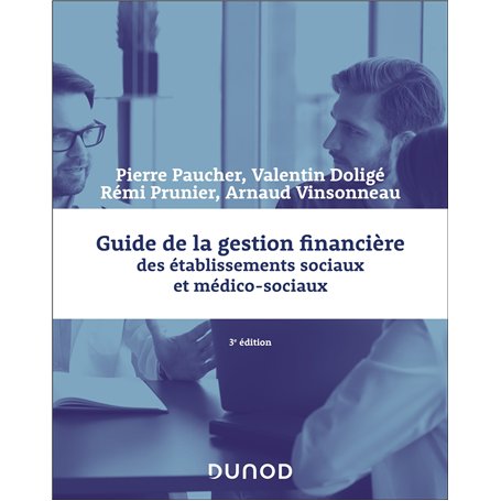 Guide de la gestion financière des établissements sociaux et médico-sociaux - 3e éd.