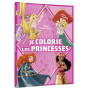 DISNEY PRINCESSES - Coloriages Géants - Je Colorie les Princesses