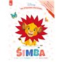DISNEY - Mes Premières Histoires - Cahier d'activités - Simba aime les formes et les couleurs