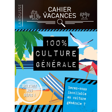 Cahier de vacances Larousse (adultes) spécial CULTURE GENERALE